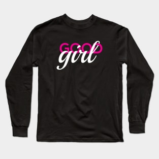 Good girl Long Sleeve T-Shirt